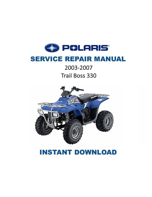 Polaris Trail Boss 330 ATV Service Manual | 2003-2007 - Service Manual PDF Instant Download