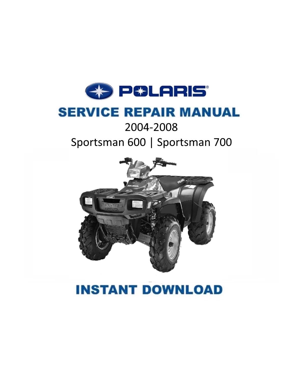 Polaris Sportsman 600 700 ATV Service Manual | 2004-2008 - Service Manual PDF Instant Download