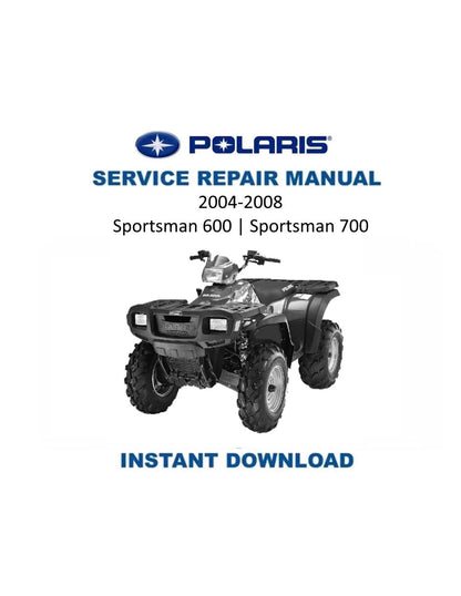 Polaris Sportsman 600 700 ATV Service Manual | 2004-2008 - Service Manual PDF Instant Download