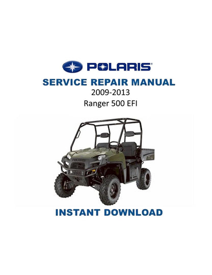 Polaris Ranger 500 4x4 EFI UTV Service Manual | 2009-2013 - Service Manual PDF Instant Download