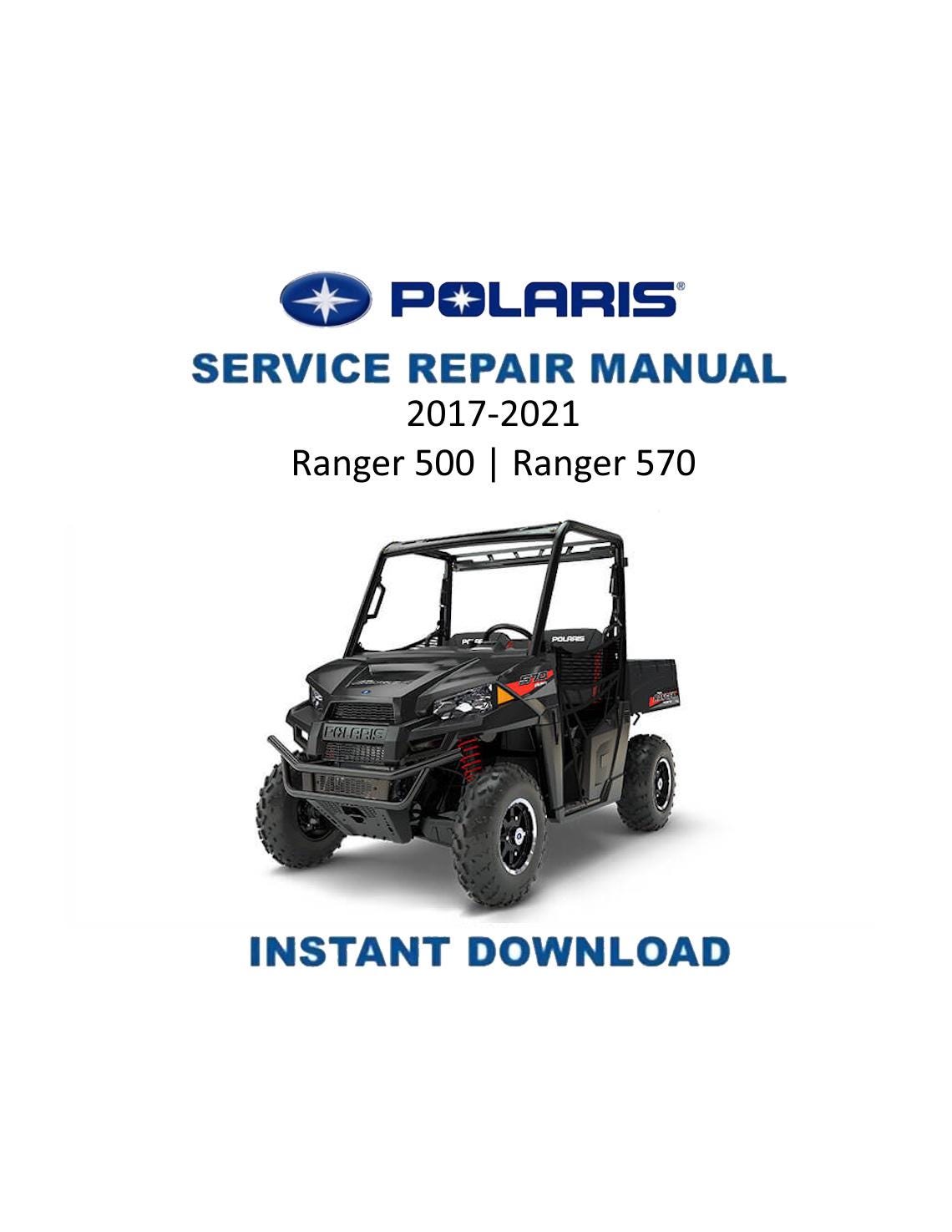 Polaris Ranger 500 570 UTV Service Manual | 2017-2021 - Service Manual PDF Instant Download