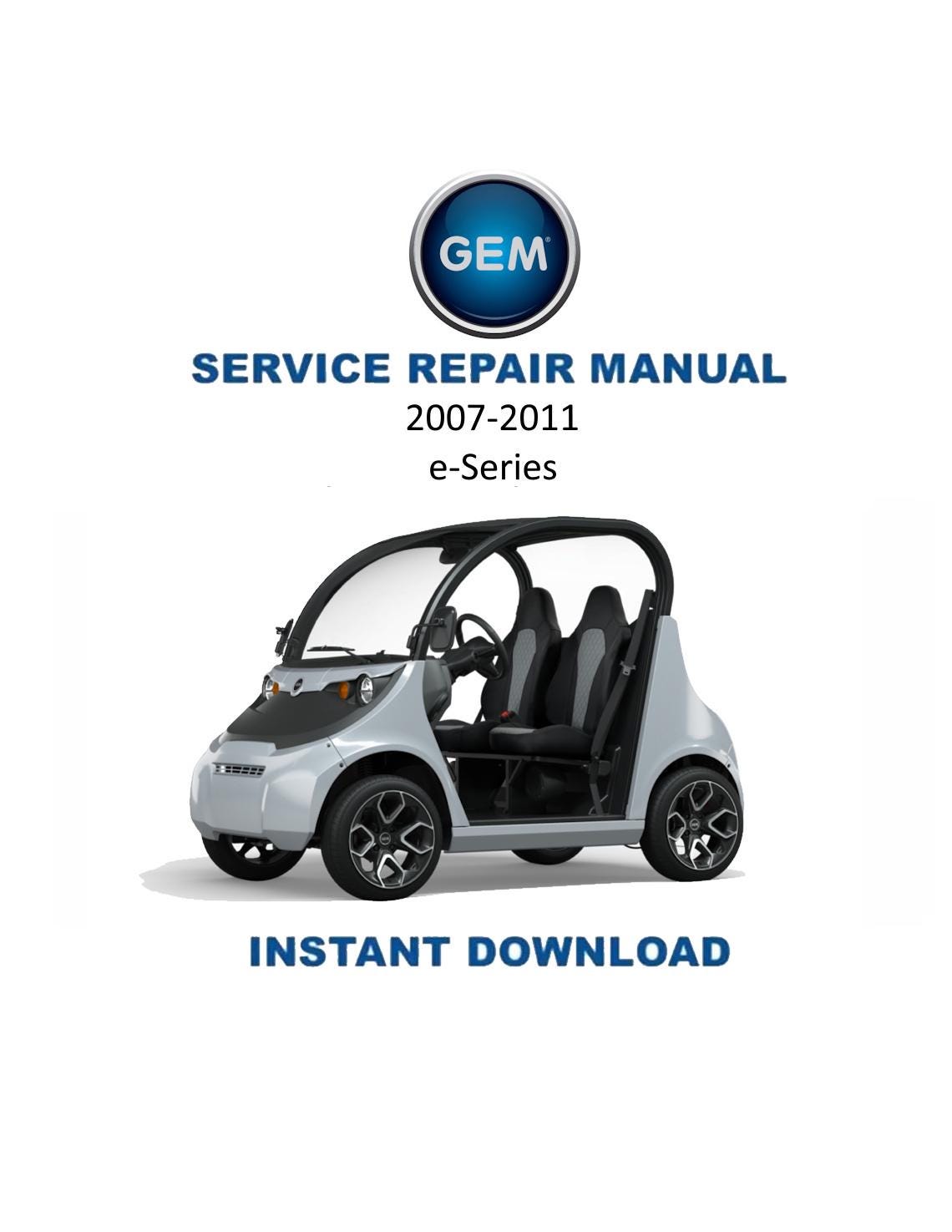 GEM e-Series Electric Vehicle Motorcycle Service Manual | 2007-2011 - Service Manual PDF Instant Download