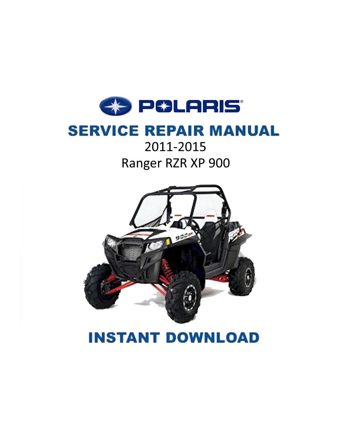 Polaris Ranger RZR XP 900 UTV Service Manual | 2011-2015 - Service Manual PDF Instant Download