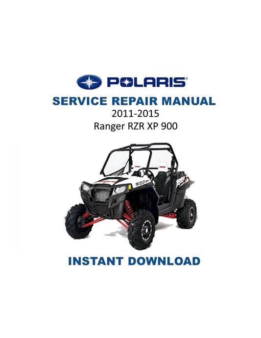 Polaris Ranger RZR XP 900 UTV Service Manual | 2011-2015 - Service Manual PDF Instant Download