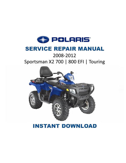 Polaris Sportsman X2 700 800 EFI Touring ATV Service Manual | 2008-2012 - Service Manual PDF Instant Download