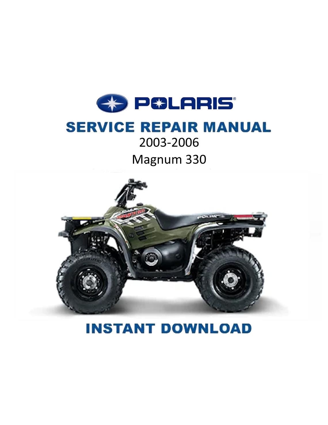 Polaris Magnum 330 ATV Service Manual | 2003-2006 - Service Manual PDF Instant Download