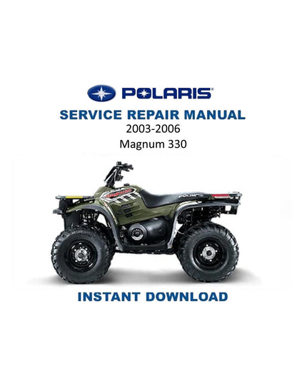Polaris Magnum 330 ATV Service Manual | 2003-2006 - Service Manual PDF Instant Download