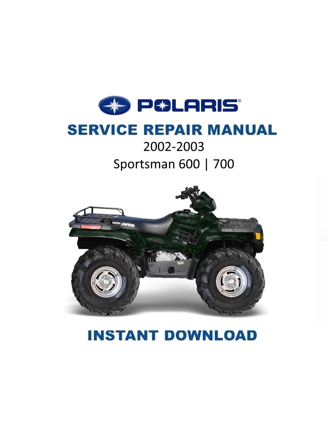 Polaris Sportsman 600 700 ATV Service Manual | 2002-2003 - Service Manual PDF Instant Download