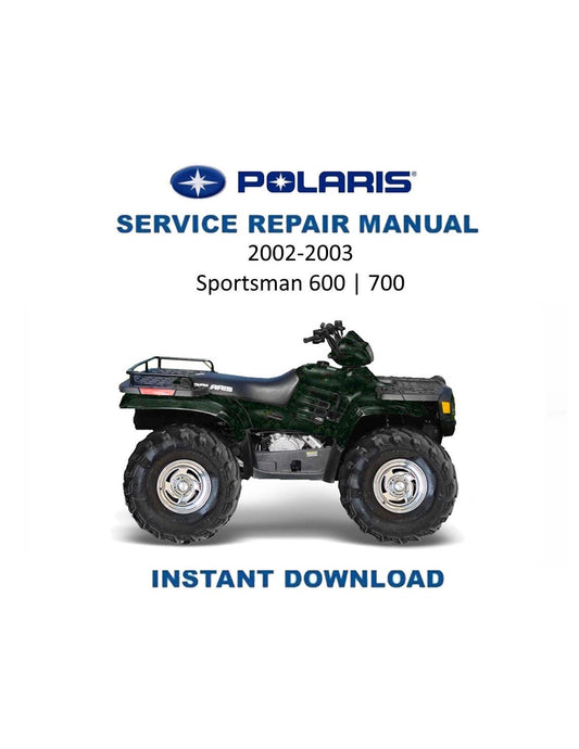 Polaris Sportsman 600 700 ATV Service Manual | 2002-2003 - Service Manual PDF Instant Download