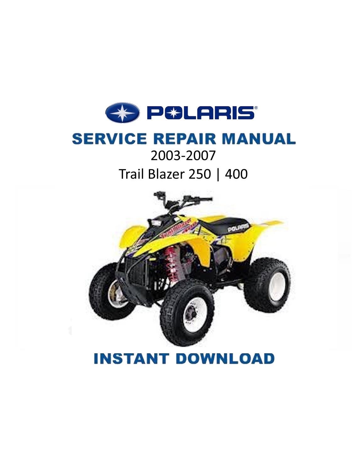 Polaris Trail Blazer 250 400 ATV Service Manual | 2003-2007 - Service Manual PDF Instant Download