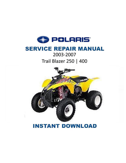 Polaris Trail Blazer 250 400 ATV Service Manual | 2003-2007 - Service Manual PDF Instant Download