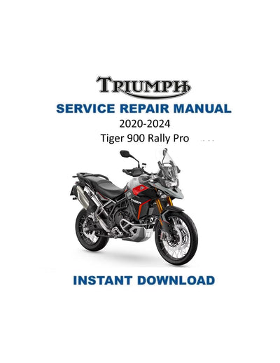 Triumph Tiger 900 Rally Pro Motorcycle Service Manual | 2020-2024 - Service Manual PDF Instant Download