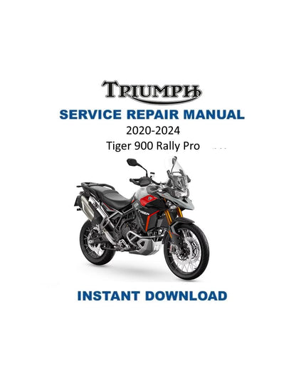 Triumph Tiger 900 Rally Pro Motorcycle Service Manual | 2020-2024 - Service Manual PDF Instant Download