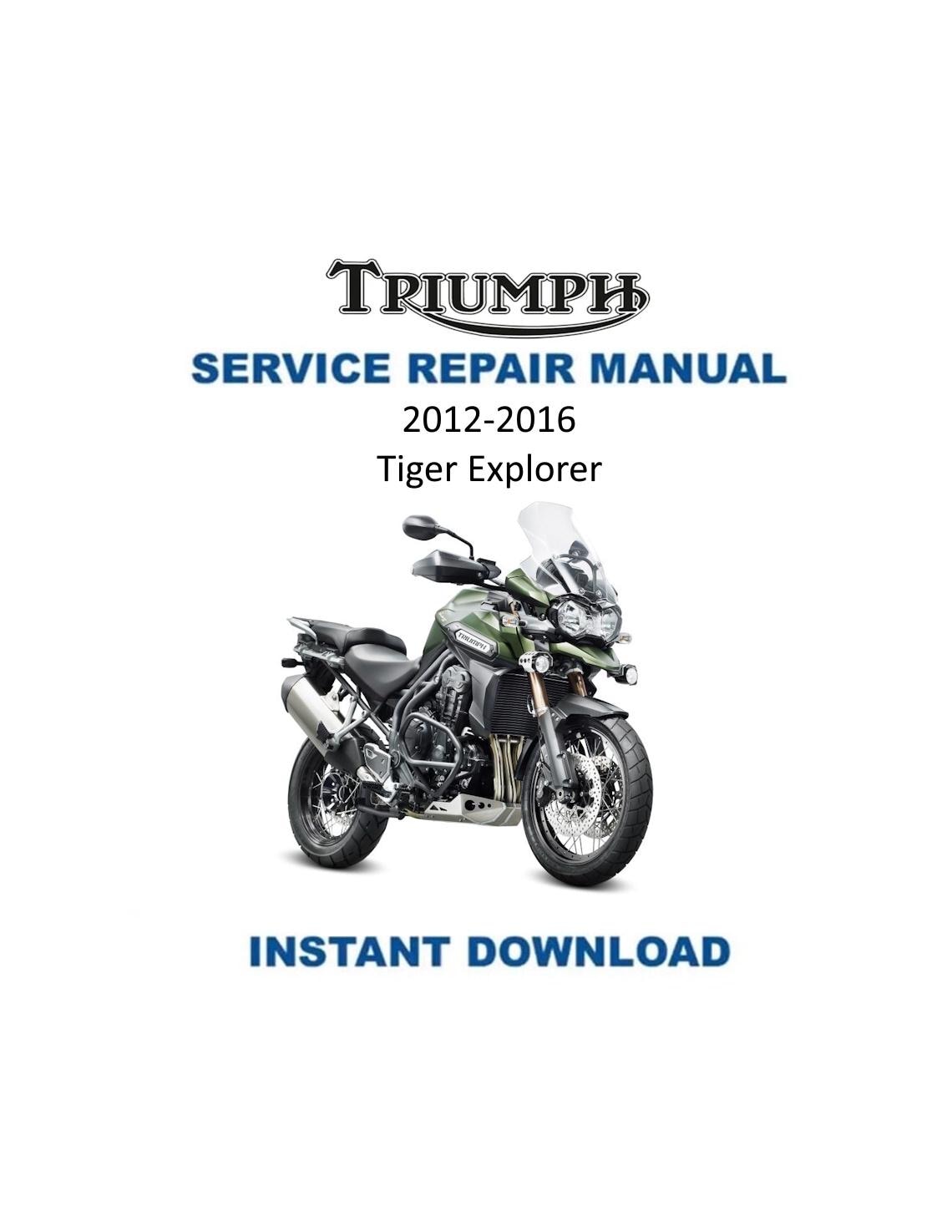 Triumph Tiger Explorer Motorcycle Service Manual | 2012-2016 - Service Manual PDF Instant Download