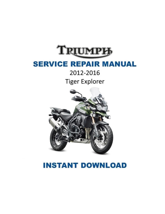 Triumph Tiger Explorer Motorcycle Service Manual | 2012-2016 - Service Manual PDF Instant Download