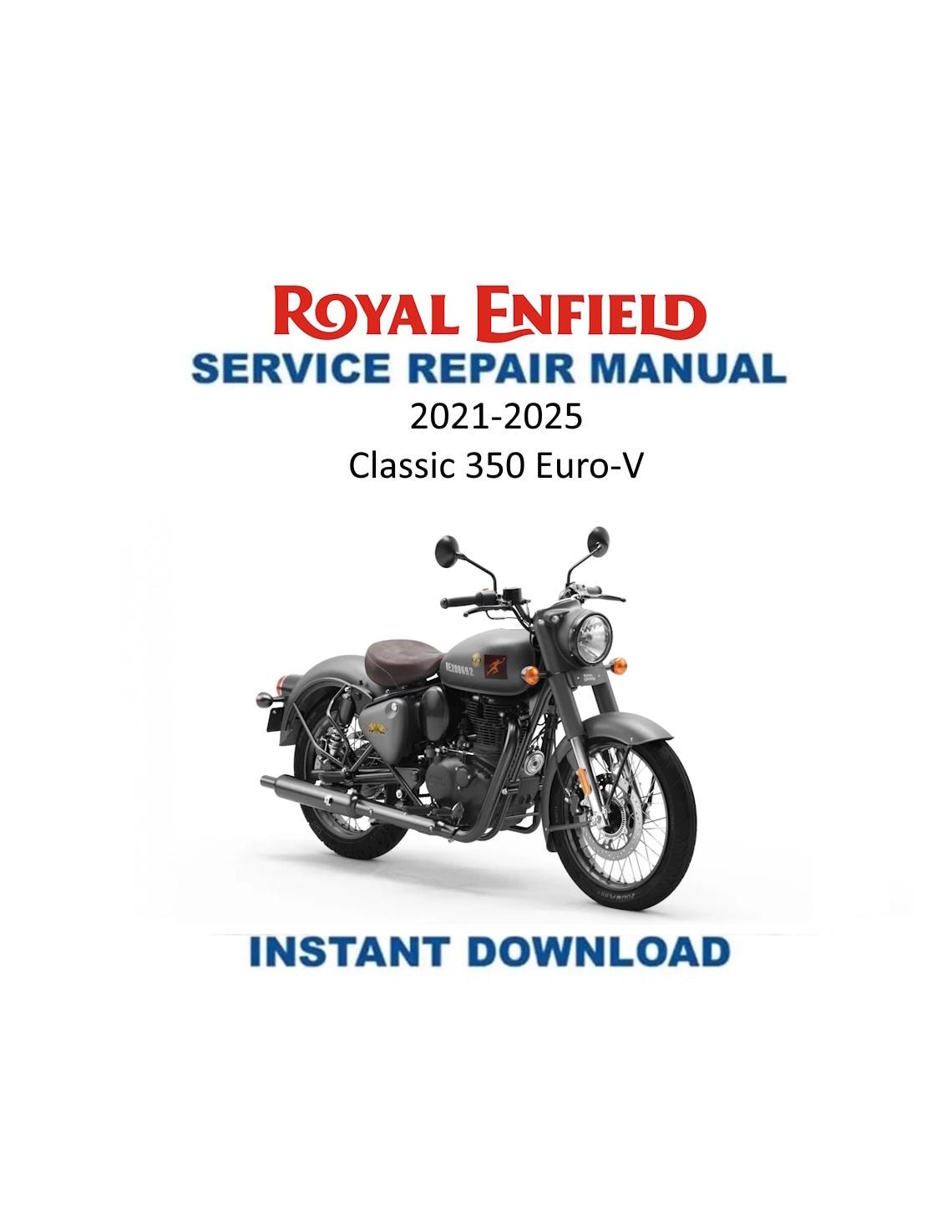 Royal Enfield Classic 350 Motorcycle Service Manual | 2021-2025 - Service Manual PDF Instant Download