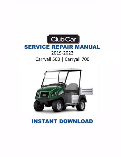 Club Car Carryall 500 700 Golf Cart Service Manual | 2019-2023 - Service Manual PDF Instant Download