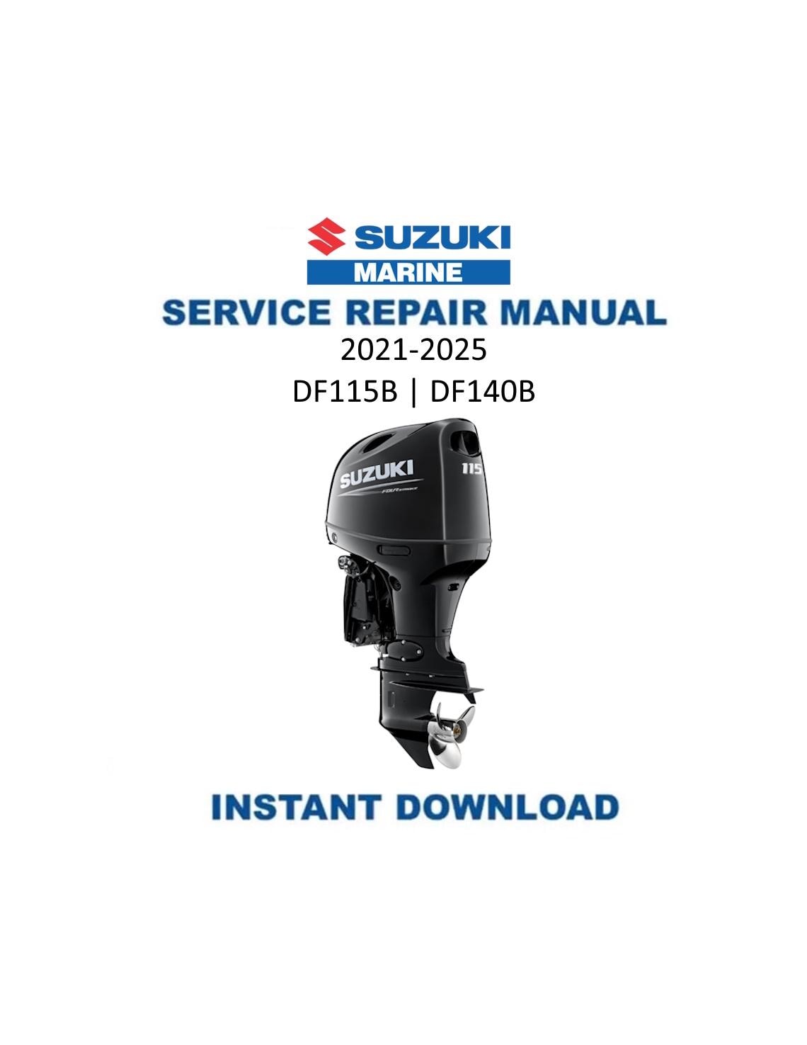 Suzuki DF115B DF140B Outboard Service Manual | 2021-2025 - Service Manual PDF Instant Download
