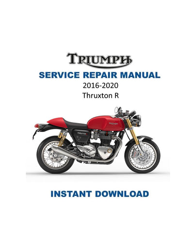 Triumph Thruxton R Motorcycle Service Manual | 2016-2020 - Service Manual PDF Instant Download