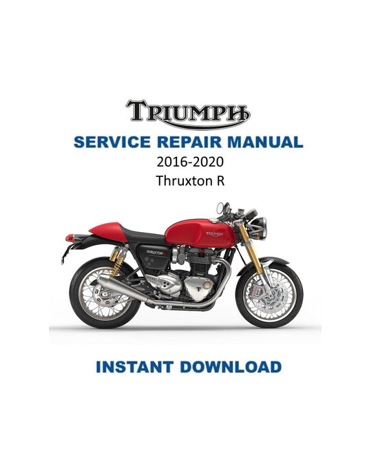 Triumph Thruxton R Motorcycle Service Manual | 2016-2020 - Service Manual PDF Instant Download