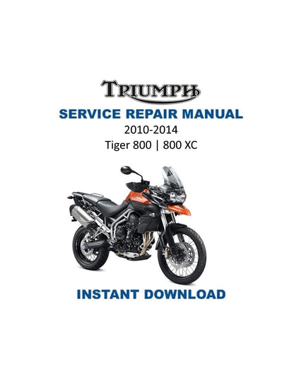 Triumph Tiger 800 800XC Motorcycle Service Manual | 2010-2014 - Service Manual PDF Instant Download