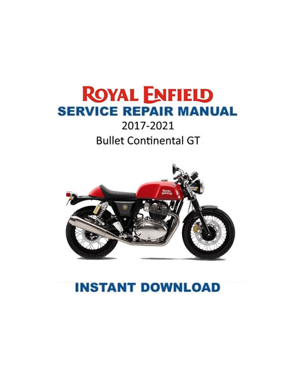 Royal Enfield Bullet Continental GT Motorcycle Service Manual | 2017-2021 - Service Manual PDF Instant Download