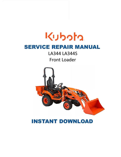 Kubota LA344 LA344S Front Loader Service Manual | 2017-2021 - Service Manual PDF Instant Download