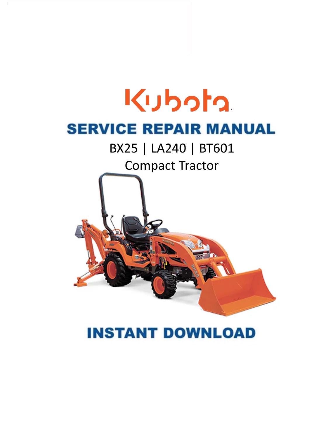 Kubota BX25 LA240 BT601 Service Manual | 2007-2011 - Service Manual PDF Instant Download