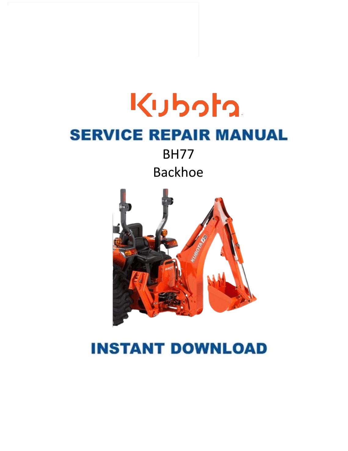 Kubota BH77 Backhoe Service Manual | 2010-2014 - Service Manual PDF Instant Download