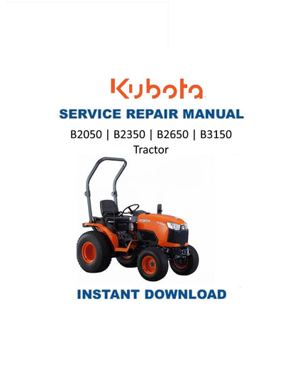 Kubota B2050 B2350 B2650 B3150 Tractor Service Manual | 2014-2018 - Service Manual PDF Instant Download