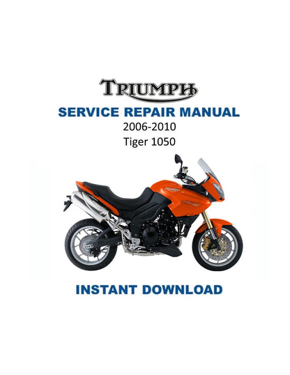 Triumph Tiger 1050 Motorcycle Service Manual | 2006-2010 - Service Manual PDF Instant Download