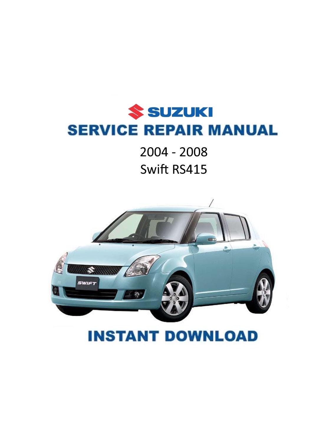 Suzuki Swift RS415 Car Service Manual | 2004-2008 - Service Manual PDF Instant Download