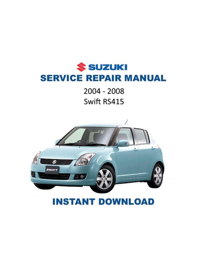 Suzuki Swift RS415 Car Service Manual | 2004-2008 - Service Manual PDF Instant Download