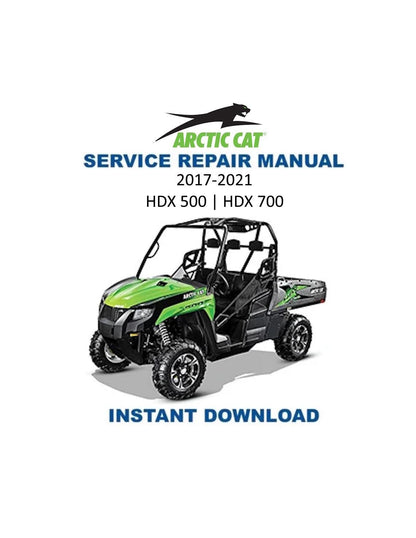 Arctic Cat HDX 500 700 UTV Service Manual | 2017-2021 - Service Manual PDF Instant Download