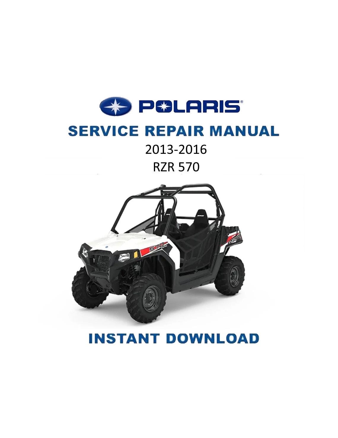 Polaris RZR 570 UTV Service Manual | 2013-2016 - Service Manual PDF Instant Download
