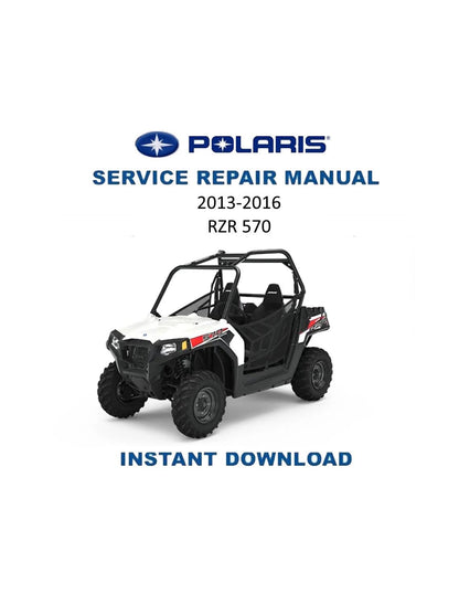 Polaris RZR 570 UTV Service Manual | 2013-2016 - Service Manual PDF Instant Download