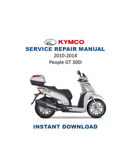 Kymco People GT 300I Scooter Service Manual | 2010-2014 - Service Manual PDF Instant Download