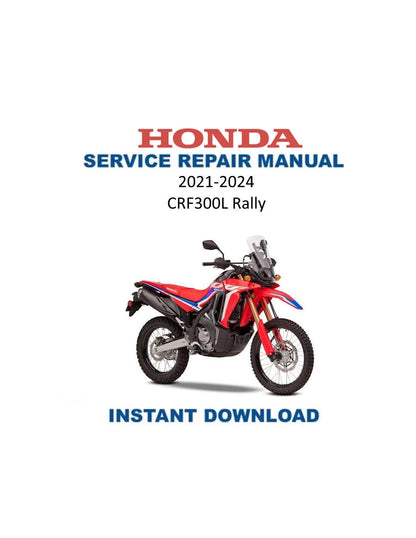 Honda CRF300L Rally Motorcycle Service Manual | 2021-2024 - Service Manual PDF Instant Download