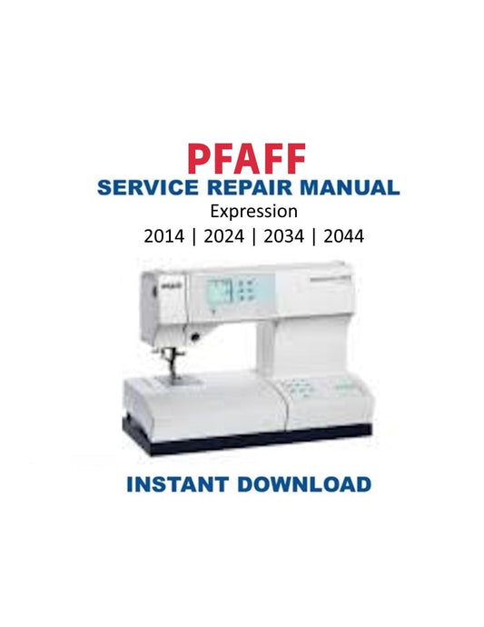 PFAFF Expression 2014 2024 2034 2044 Sewing Machine Service Manual | 2002-2006 - Service Manual PDF Instant Download
