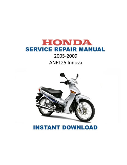 Honda ANF125 Innova Motorcycle Service Manual | 2005-2009 - Service Manual PDF Instant Download