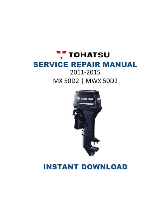 Tohatsu MX 50D2 MWX 50D2 Outboard Service Manual | 2011-2015 - Service Manual PDF Instant Download