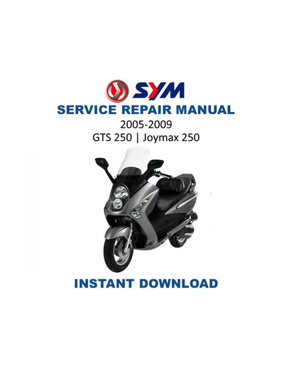 SYM GTS 250 Joymax 250 Scooter Service Manual | 2005-2009 - Service Manual PDF Instant Download
