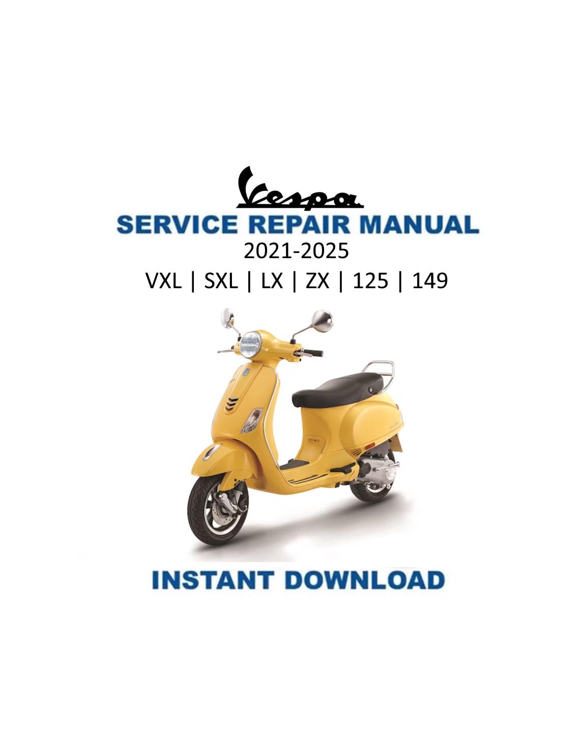 Vespa VXL SXL LX zx 125 149 Scooter Service Manual | 2021-2025 - Service Manual PDF Instant Download