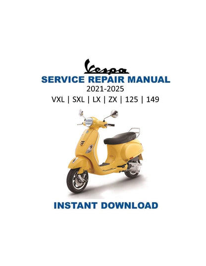 Vespa VXL SXL LX zx 125 149 Scooter Service Manual | 2021-2025 - Service Manual PDF Instant Download