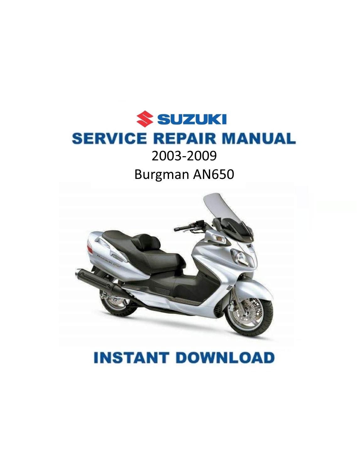 Suzuki AN650 Burgman 650 Scooter Service Manual | 2003-2009 - Service Manual PDF Instant Download