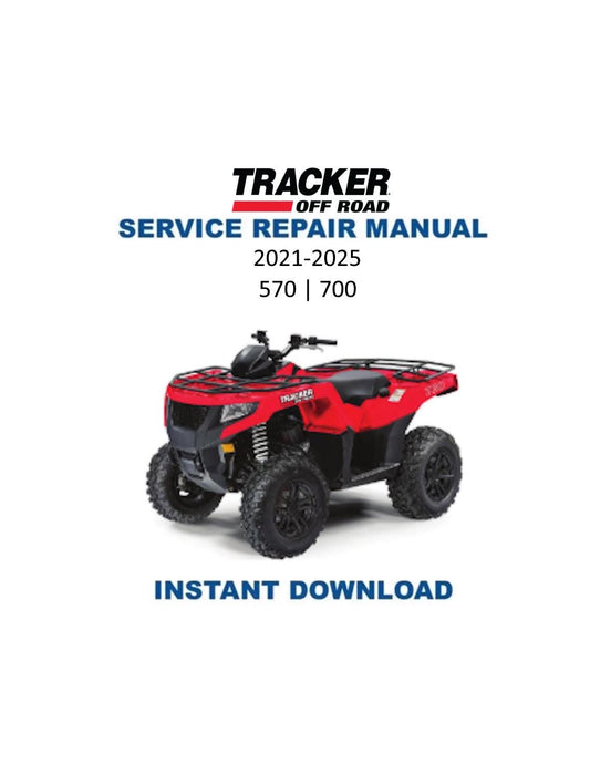 Tracker Off Road 570 700 ATV Service Manual | 2021-2025 - Service Manual PDF Instant Download