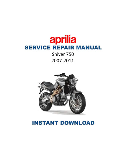Aprilia Shiver 750 Motorcycle Service Manual | 2007-2011 - Service Manual PDF Instant Download