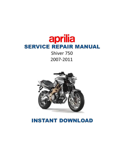 Aprilia Shiver 750 Motorcycle Service Manual | 2007-2011 - Service Manual PDF Instant Download