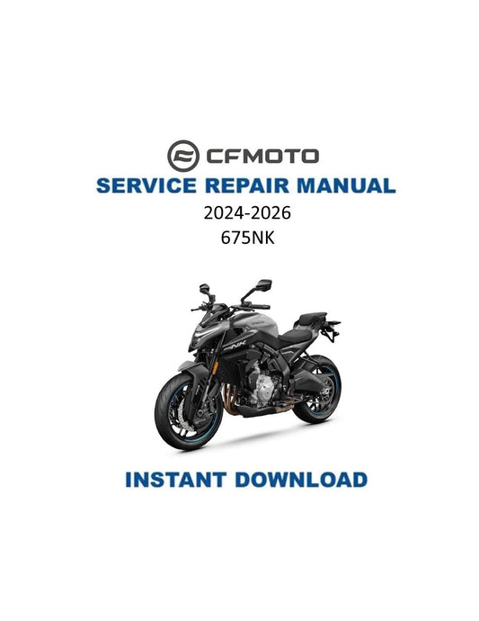 CFMOTO 675NK Motorcycle Service Manual | 2024-2026 - Service Manual PDF Instant Download