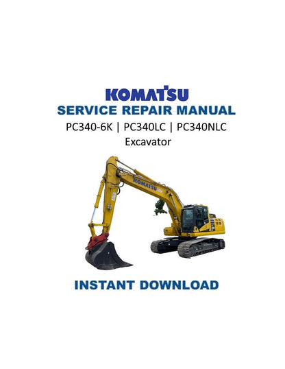 Komatsu PC340-6K PC340LC PC340NLC Excavator Service Manual | 1996-2000 - Service Manual PDF Instant Download